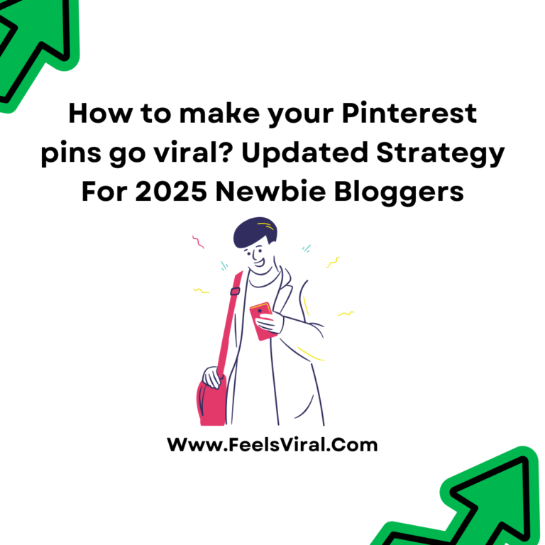 How to make your Pinterest pins go viral? Updated Strategy For 2025 Newbie Bloggers