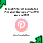 18 Best Pinterest Boards And Pins Viral Strategies That Will Work In 2025