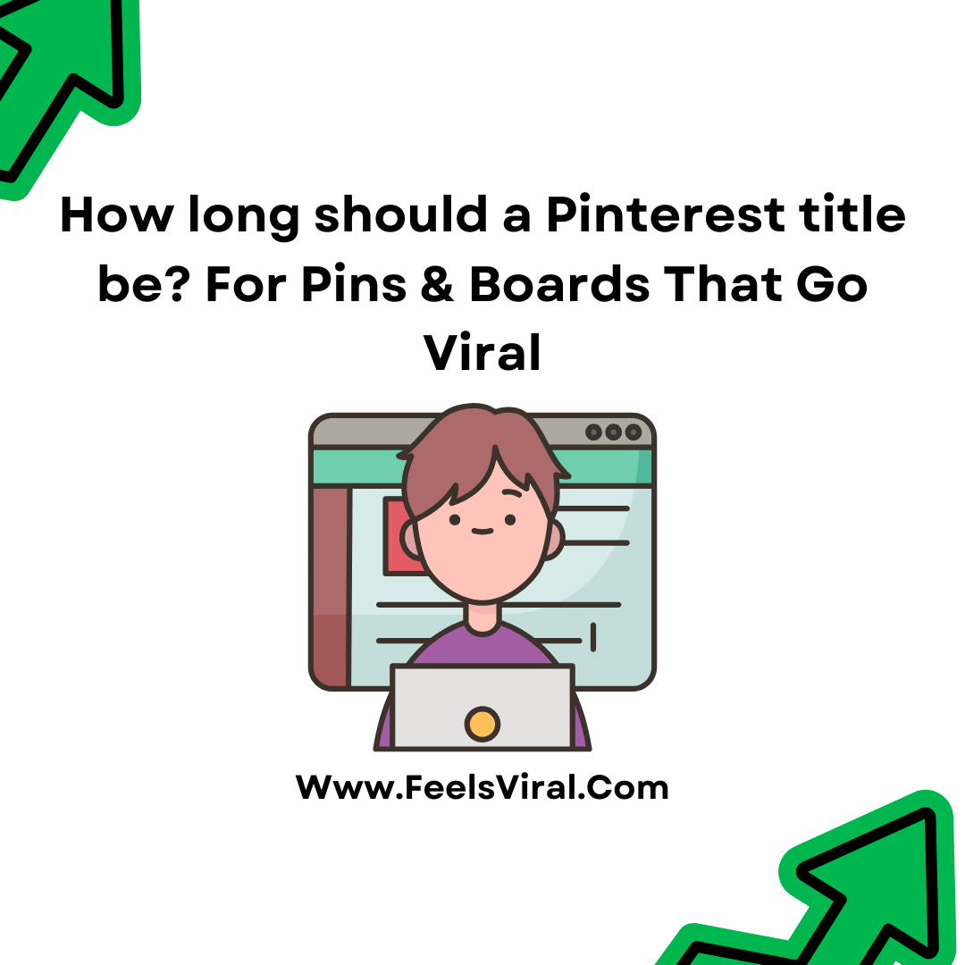 How long should a Pinterest title be? For Pins & Boards That Go Viral