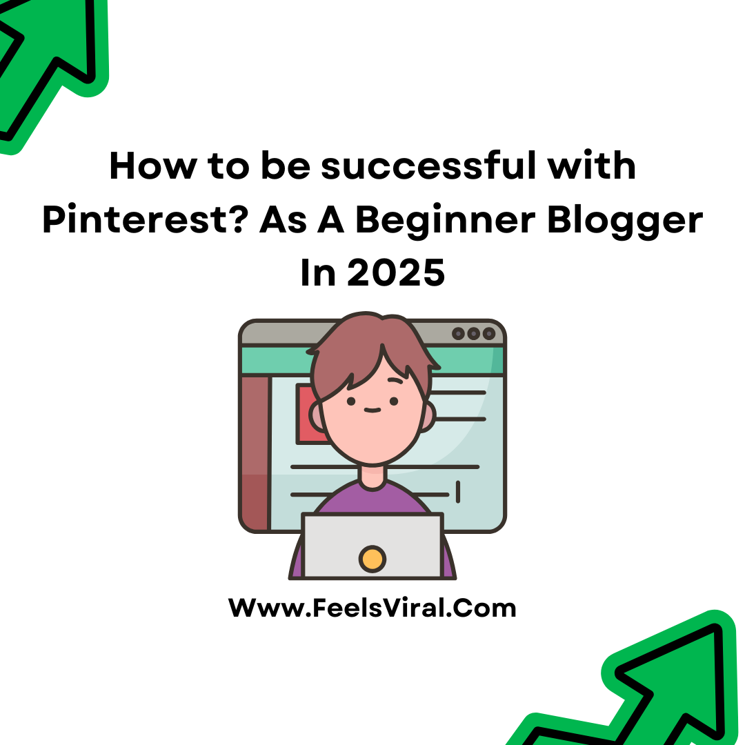 How to be successful with Pinterest? As A Beginner Blogger In 2025