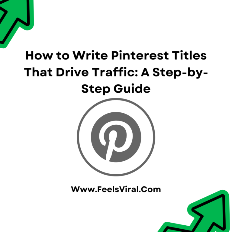 How to Write Pinterest Titles That Drive Traffic: A Step-by-Step Guide