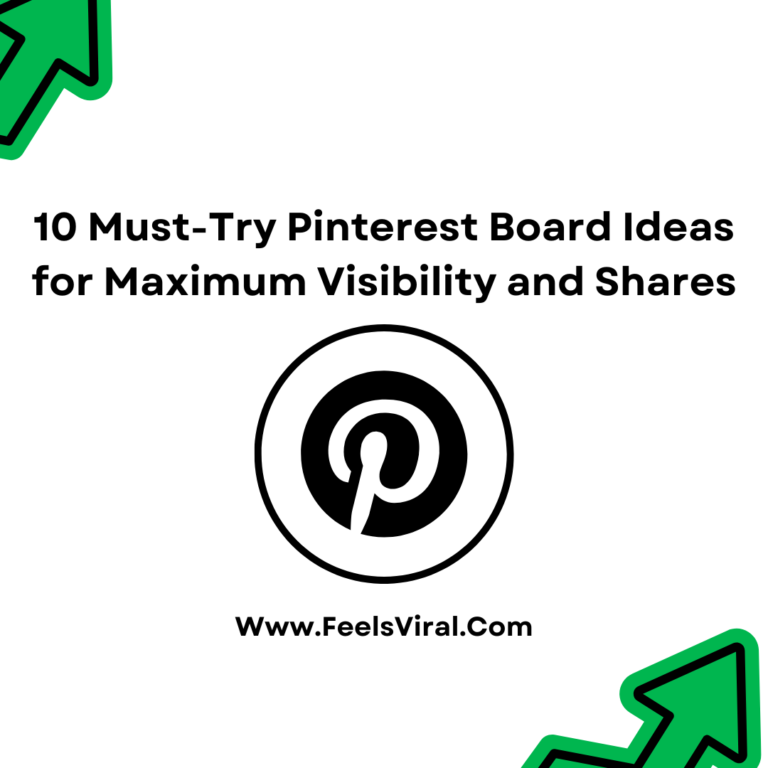 10 Must-Try Pinterest Board Ideas for Maximum Visibility and Shares