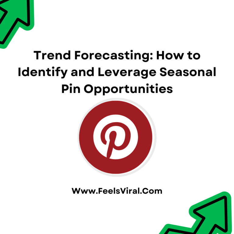 Trend Forecasting: How to Identify and Leverage Seasonal Pin Opportunities